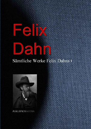 [Gesammelte Werke 01] • Felix Dahn